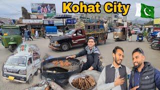 Visit to Kohat City Khyber Pakhtunkhwa Pakistan | Main Bazaar Walking Vlog Kohat | Street Food 