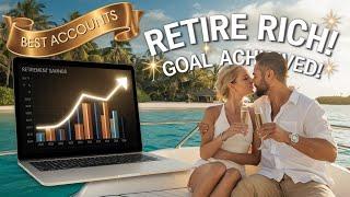 The Best Retirement Accounts to Maximize Your Savings