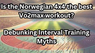 Is 4x4 minutes the best Vo2max workout? The REAL Science of the Norwegian Workout