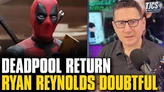 Ryan Reynolds Doubts There Will Be Another Deadpool Movie