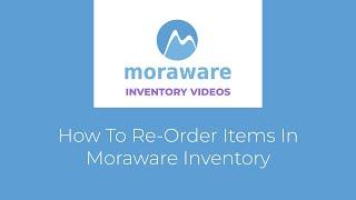 Video How To ReOrder Items In Moraware Inventory