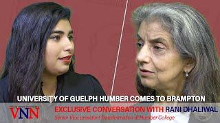 University of Guelph Humber comes to Brampton I Humber College I Rani Dhaliwal I VNN Exclusive