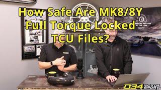 How Safe Are MK8/8Y Full Torque Locked TCU Files? | 034Motrosport FAQ