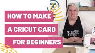 How To Make a Cricut Card For Beginners