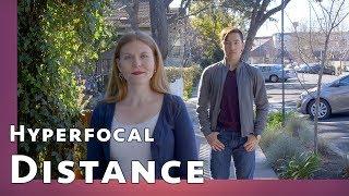 Hyperfocal Distance Focusing and Depth of Field Tricks