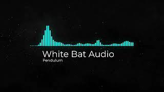 White Bat Audio: Pendulum