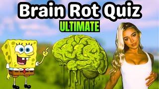 ULTIMATE Brain Rot Quiz