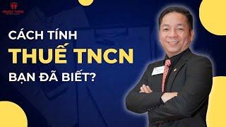 Thuế Thu Nhập Cá Nhân 2025 |Thuế Trường Thành Official