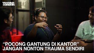 TIGA CERITA INI YANG BIKIN DONO PRADANA GAK BISA TIDUR | TRAUMA EPS. 51