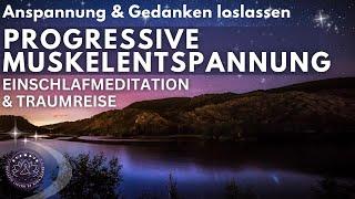 Löse unnötige Anspannung, Gedanken & Energien | Einschlafmeditation | Progressive Muskelentspannung