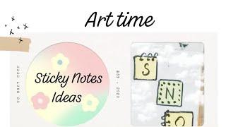 Sticky Notes ideas very easy ArtTime