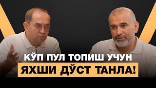 Кўп пул топиш учун, Яхши Дўст танла! 50 дан кейин Энергияни қандай сақлаш мумкин? | Шерзод Турсунов