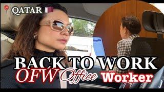 LIFE IN QATAR: Back to Work After Holiday | OFW Office Worker