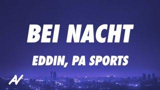 Eddin x PA Sports - bei Nacht (Lyrics)