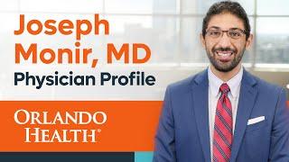 Dr. Joseph Monir - Physician Video Bio