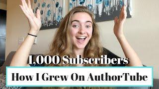 How I Got 1000 Subscribers On AuthorTube // How To Start an AuthorTube Channel // AuthorTube Growth