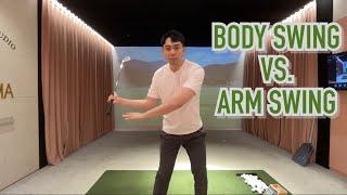 Golf Lesson : Body Swing Vs. Arm Swing