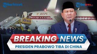  BREAKING NEWS: Presiden Prabowo Tiba di China dalam Kunker Luar Negeri Pertama, Disambut Dubes RI