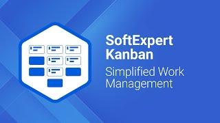 Simplified Work Management | SoftExpert Kanban