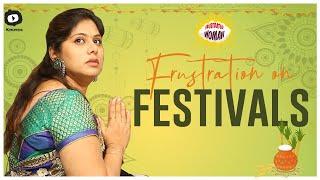 Frustrated Woman Frustration on Festivals | Sankranthi Special | Frustrated Woman Comedy Web Series