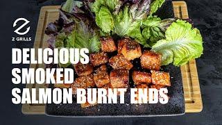 The Most Delicious Smoked Salmon Burnt Ends You Will Ever Try | Z Grills