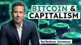 Property Rights, Capitalism, and Bitcoin with Saifedean Ammous