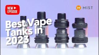 4 Best Vape Tanks in 2023