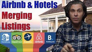 Airbnb Hosts: Competition From Big Hotels! (purchasing platforms are merging listings)