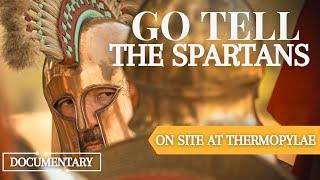 Go Tell The Spartans! // On site at Thermopylae FULL DOCUMENTARY / the last stand of Leonidas