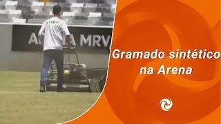 Arena MRV implanta gramado sintético