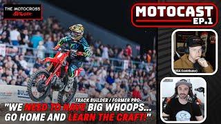 MotoCast #1 | AUS SX builder CALLS OUT RIDERS, more MXGP riders coming to USA & MORE w/ David Hogan