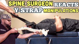 SPINE SURGEON reacts to Chiropractic Y-Strap Manipulations