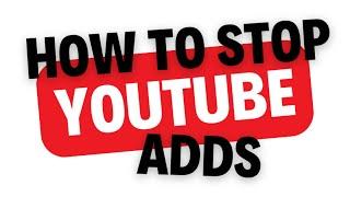 How to Stop YouTube Ads (2024) | Block Ads on YouTube