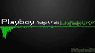  Playboy - Dodge & Fuski x Nick Thayer (Barely Alive Remix) [HD+]