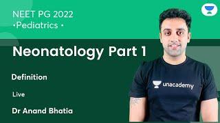 Neonatology Part 1 | Pediatric | NEET PG 2022 | Let's Crack NEET PG | Dr.Anand Bhatia