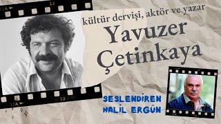 YAVUZER ÇETİNKAYA - Halil Ergün seslendirdi