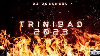 Trinibad Mix 2023 100% (Kman 6ixx,Prince Swanny, Medz Boss,Wacko Dan & More)[DJ JoeKneel]