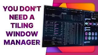Why you'd want a TILING WINDOW MANAGER, and why I DON'T