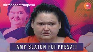 AMY SLATON É PRESA EM ZOOLÓGICO POR POSSE DE SUBSTÂNCIAS ILÍCITAS | IRMÃS CONTRA O PESO