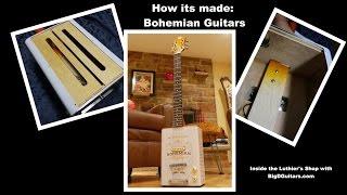 Bohemian Guitars: How its Made - Review with BigDGuitars