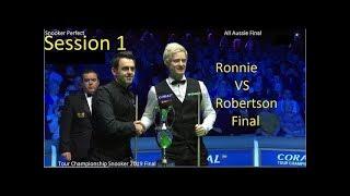 Ronnie O'Sullivan vs Neil Robertson - (Session 1) Tour Championship Snooker 2019 Final