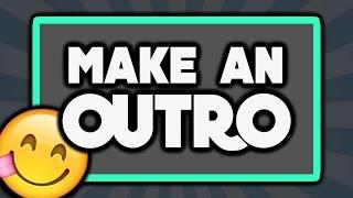 How To Make an OUTRO on Android