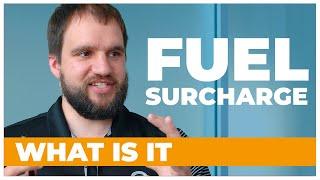 What Is A Fuel Surcharge?