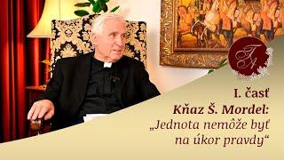 Vdp. Štefan Mordel: „Jednota nemôže byť na úkor pravdy“