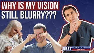 What Causes Blurry Vision After Cataract Surgery?