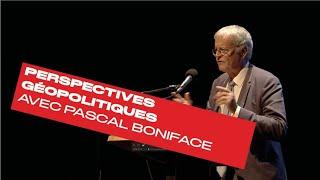 Perspectives géopolitiques · Pascal Boniface · Les Géopolitiques de Nantes 2024