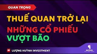 Đầu tư chứng khoán | Chứng khoán hôm nay | Nhận định thị trường | Thuế quan trở lại