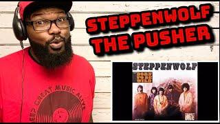 Steppenwolf - The Pusher | REACTION