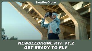 NewBeeDrone RTF V1.2 - Get Ready to Fly