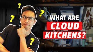 What are Cloud Kitchens and Ghost Kitchens? ($70B Opportunity) | Restaurant Management 2022